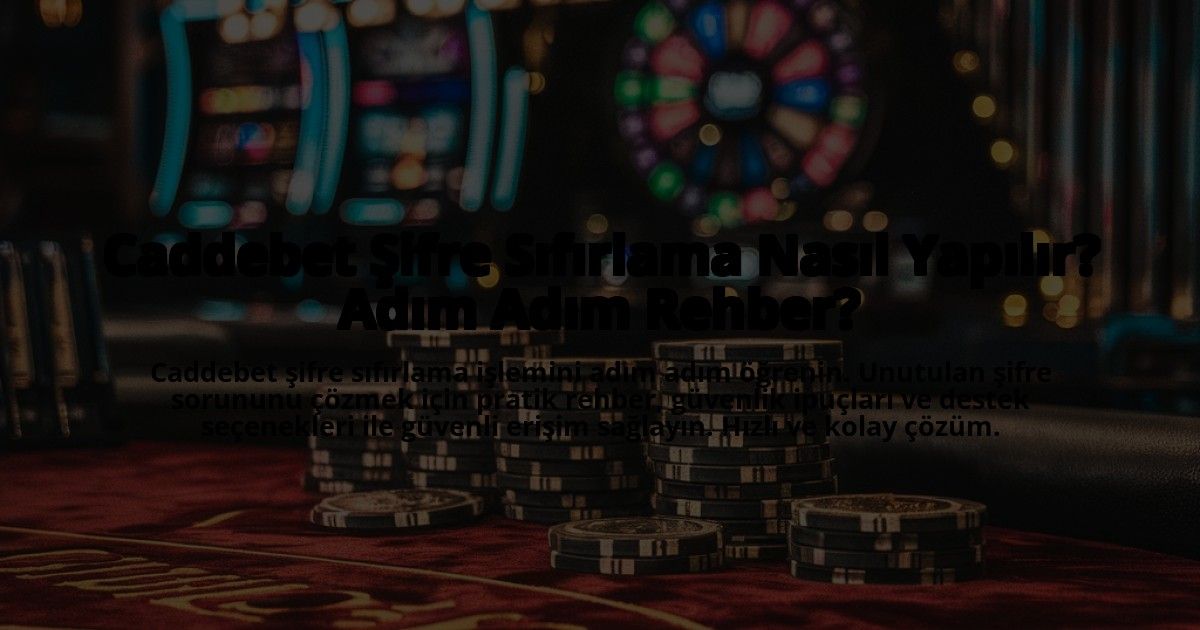 Caddebet-Sifre-Sifirlama-Nasil-Yapilir-Adim-Adim-Rehber-overlay-1773177658.jpg