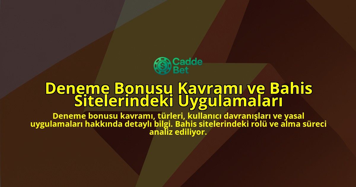 Deneme-Bonusu-Kavrami-ve-Bahis-Sitelerindeki-Uygulamalari-overlay-1778189788.jpg